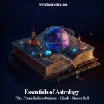 Essentials of Astrology _ A Foundation Course - hindi - recorded